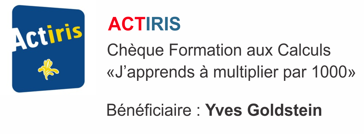 Chèque Formation aux Calculs - J'apprends à multiplier par 1000 - Bénéficiaire : Yves Goldstein